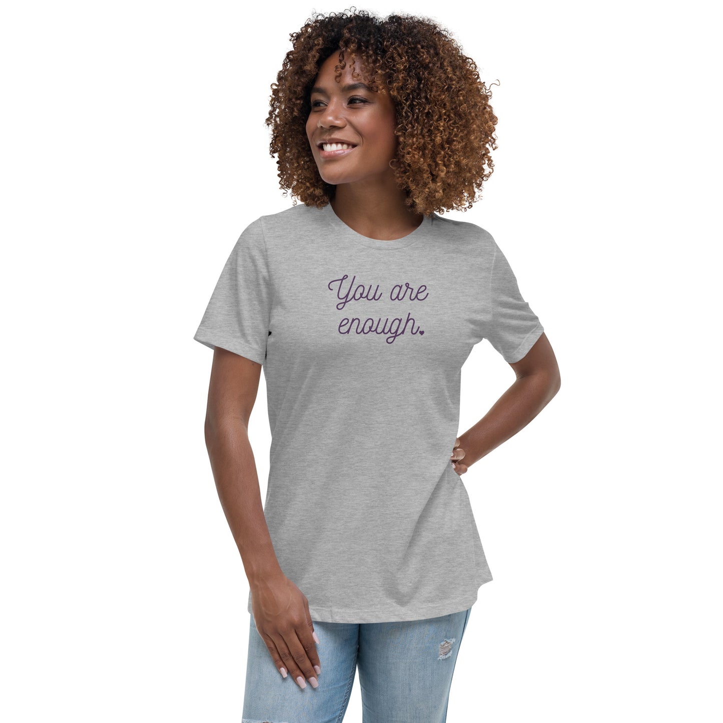 You Are Enough Women's Relaxed T-Shirt